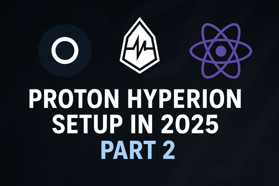 Proton Hyperion Setup In 2025: Part II
